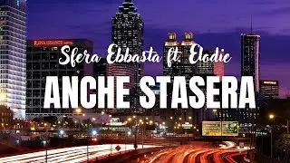 Sfera Ebbasta ft. Elodie - Anche Stasera (Testo)