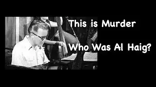This is Murder. Who Was Al Haig?