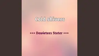 Cold shivers