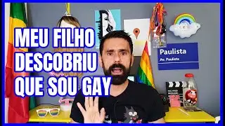 MEU FILHO DESCOBRIU - Como revelar para meu filho que sou gay