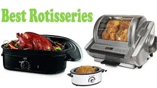 5 Best Rotisseries 2018 &ndash; Rotisserie Reviews