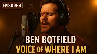 Ben Botfield&rsquo;s Raw Vocals in &ldquo;Where I Am&rdquo; | Studio Tones & Male Energy