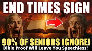 The End Times Sign 90% of Seniors Are Completely Ignoring &ndash; Bible Proof Will Leave You Speechless!