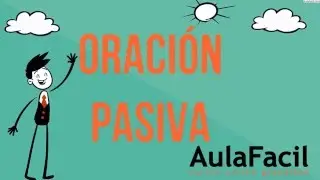 Oración Pasiva/La Oración Pasiva/Lengua 2 ESO/AulaFacil.com
