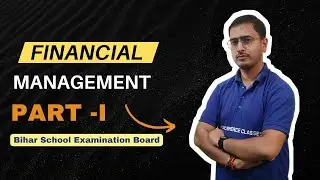 💰 Financial Management Part 1 | Class 12 Business Studies | BSEB 2026 | DV Commerce Classes 📚