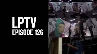 A Line In The Sand | LPTV #126 | Linkin Park