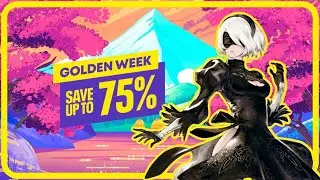 New PS Store GOLDEN WEEK Sale Starts Tomorrow - May 2023