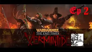 Warhammer: End Times - Vermintide Ep2