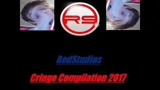 RedStudios Cringe Compilation 2017 *CRINGE*