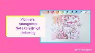 Planners Anonymous Note to Self Kit Unboxing
