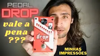 Pedal Drop da Digitech - Vale a Pena? (minhas impress&otilde;es)