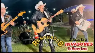 Homenaje a Los Invasores de Nuevo Leon -Los Renegados del Norte- Leyendas Norte&ntilde;as