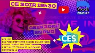 🌐 GEEK ZONE en Duo 🔮 CES 2025 | Webcam VisionTek [Fr/En] #Qc #ecammfam