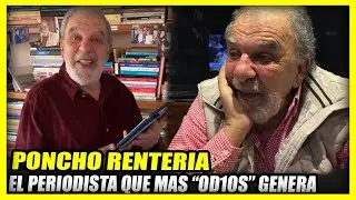 Poncho Renter&iacute;a | El Mejor y M&aacute;s od1ado Periodista de Colombia