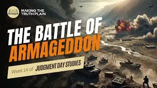 Live! The Battle of Armageddon | Judgment Day Bible Study | Week 14