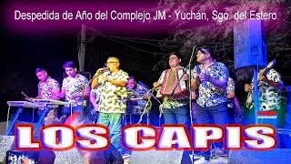 Los Capis en la despedida de año del Complejo JM, Yuchan   30 12 21