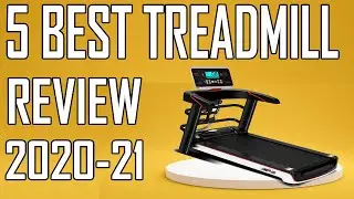 5 Best Treadmill Review 2021