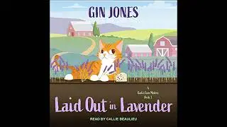 Laid Out in Lavender by Gin Jones | Full Audiobook