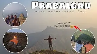 Prabalgad Fort Trek | Maharashtra's Most Underrated Trek🔥 | Unreal View🤯 | 24 Hours On Prabalgad😱 