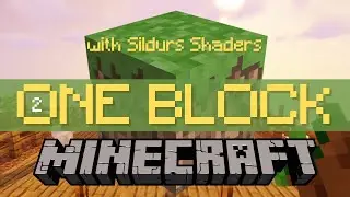 Minecraft One Block Skyblock S01E02 Longplay with Sildurs Shaders