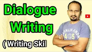 Dialogue Writing ( Writing Skill ) #EnglishForLearners