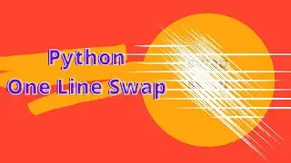 [Python] How to swap variables in one line 