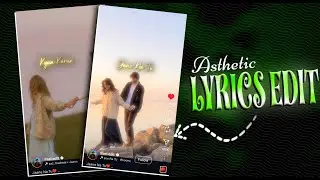 Aesthetic Lyrics Video Editing | Couples Aesthetic Reels Edit For Instagram | CAPCUT FULL TUTORIAL