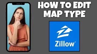 How To Edit Map Type On Zillow | Step By Step Guide - Zillow Tutorial
