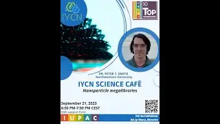 IYCN Science Caf&eacute;: Nanoparticle Megalibraries