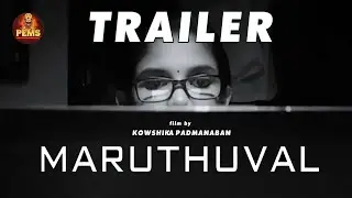 Maruthuval | Official Trailer | Doctors&rsquo; Struggle During COVID-19 | PEMS Talkies