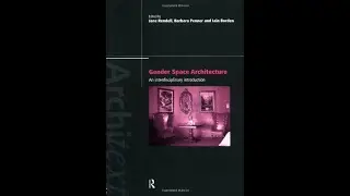 Gender Space Architecture: An Interdisciplinary Introduction (Architext)