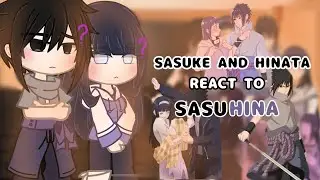 Sasuke and Hinata reacting to Sasuhina • |ships no canon| • //🇺🇸🇪🇸🇫🇷🇧🇷// • AU