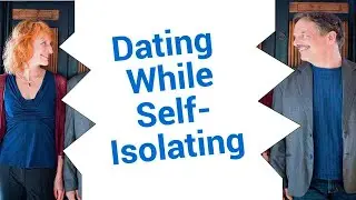 Dating in the Coronavirus Era: Finding Love During COVID-19