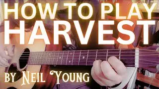 КАК ИГРАТЬ Урок игры на гитаре Нила Янга Harvest