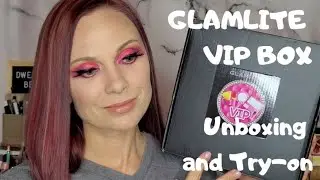 Glamlite VIP Box Unboxing and Try-on  *Giveaway Open*