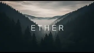 Ether – Ethereal Ambient Music for Relaxation, Healing, and Calm Mind