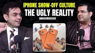 iPhone Show-Off Trap EXPOSED ft. Sonu Sharma | Middle Class Money Mistake 💸 | Ft. Sanjay Kathuria