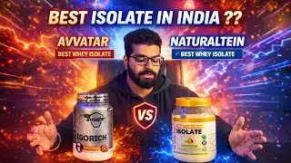 Best Whey Isolate in India? Avvatar Isorich vs Naturaltein (2026 Review)
