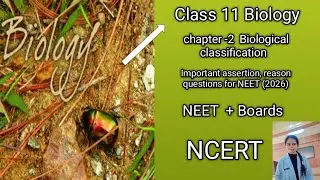 Class 11 Biology ch -2 Biological classification  | Assertion -Reason Questions practice | NEET 2026
