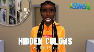 Hidden Colors. (Sims 4 Black Machinima Series) Trailer