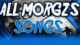 MORGZ ALL SONGS PT1 2017!!!
