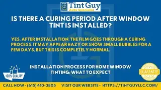 Is there a curing period after window tint is installed?
