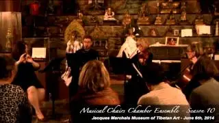 Musical Chairs Chamber Ensemble @ Jacques Marcahis Museum of Tibetan Art - 6-6-14
