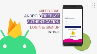 Android Login and Signup Firebase Authentication | Quiz App Tutorial | CheezyCode #3