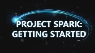 Project Spark Tutorial: Create Mode