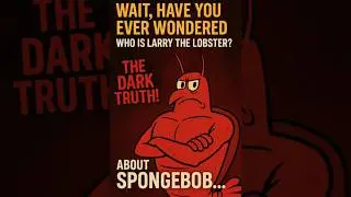 The DARK TRUTH About Larry the Lobster 🦞 (SpongeBob Theory) #spongebob