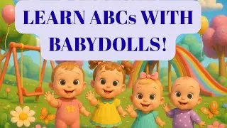 ABC Song for Kids | Babydolls’ Garden Adventure | Learn Alphabet A to Z for Babies