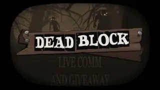Dead Block: Live Comm and Giveaway ZOMBIES
