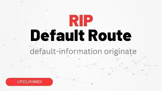 How to Configure Default Information Originate in RIP Routing Protocol? | Urdu/Hindi
