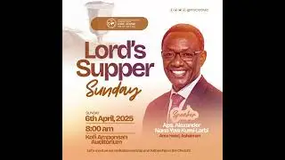 Revitalizing Worship and Fellowship in the Local Church || Apostle Alexander Nana Yaw Kumi Larbi